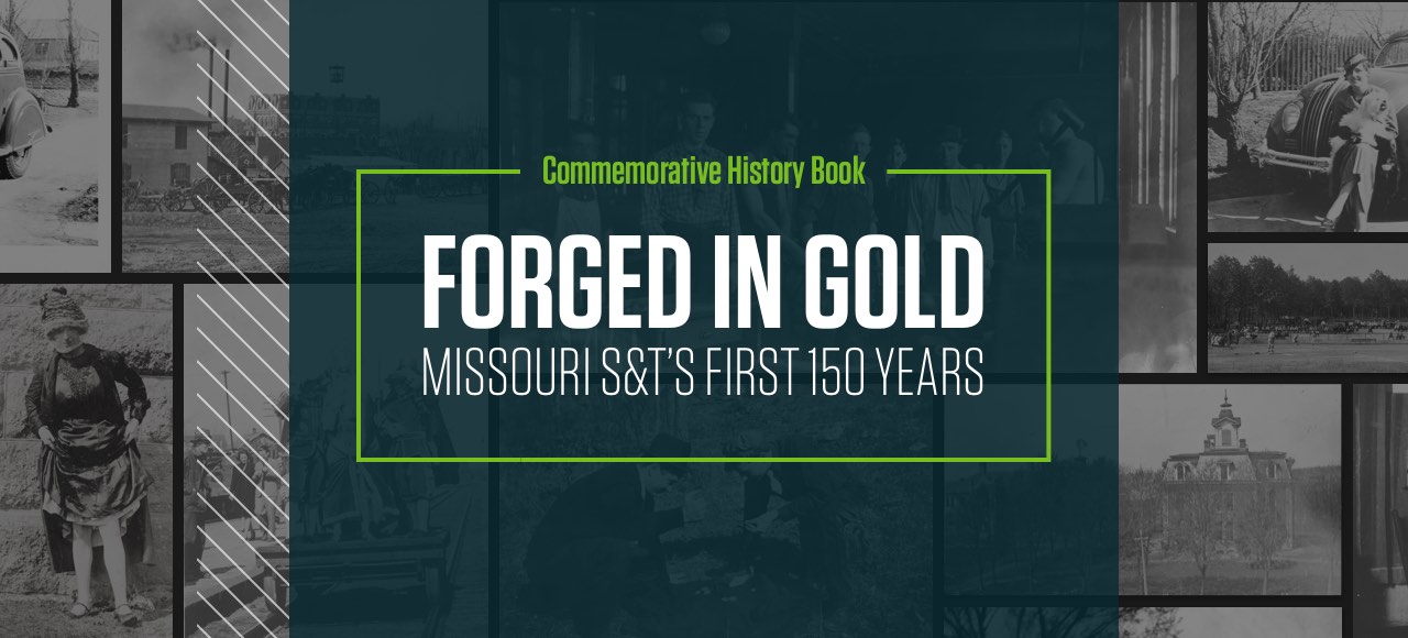 "Forged in Gold: Missouri S&T’s First 150 Years " is now available for pre-order